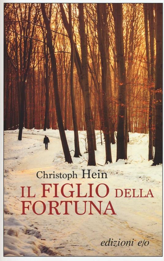 Il figlio della fortuna - Christoph Hein - copertina