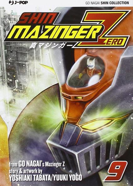 Shin Mazinger Zero. Vol. 9 - Go Nagai,Yoshiaki Tabata,Yuki Yogo - copertina