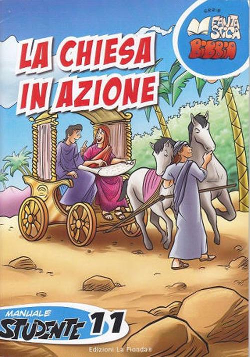 La chiesa in azione. Manuale studente. Vol. 11 - copertina