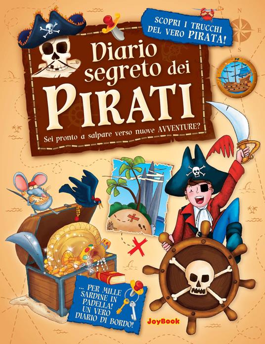 Diario segreto dei pirati - Libro - Joybook - Varia | Feltrinelli