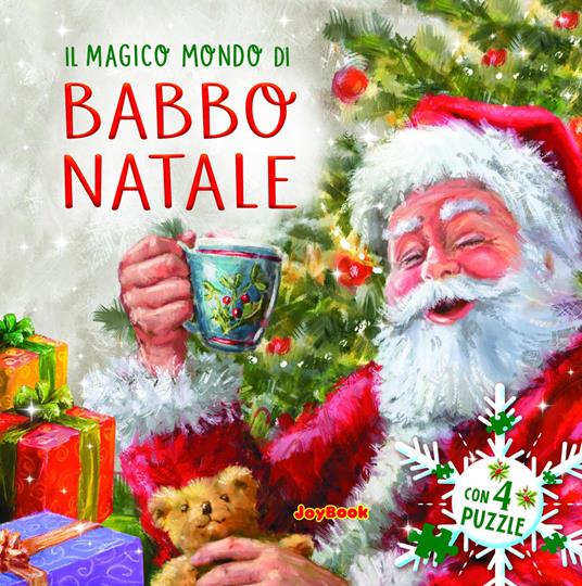 Il magico mondo di Babbo Natale - Libro - Joybook - Natale | Feltrinelli