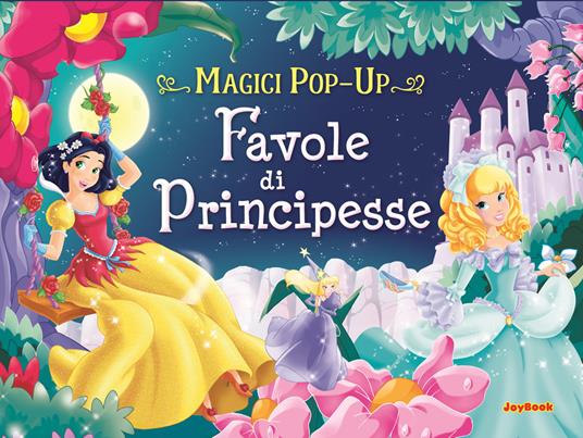 Favole di principesse. Magici pop-up. Ediz. a colori - Libro - Joybook 