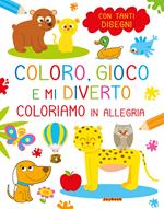 Coloriamo in allegria. Coloro, gioco e mi diverto