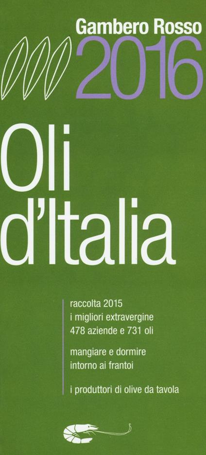 Oli d'Italia 2016. I migliori extravergine. Raccolta 2015 - copertina