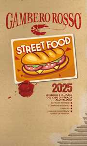 Libro Street food 2025. Le storie e i luoghi del cibo di strada all'italiana 