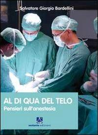 Al di qua del telo. Pensieri sull'anestesia - Salvatore G. Bardellini - copertina