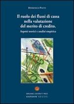 Il ruolo dei flussi di cassa nella valutazione del merito di credito. Aspetti teorici e analisi empirica