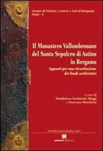 Il monastero Vallombrosano del Santo Sepolcro di Astino in Bergamo. Appunti per una ricostruzione dei fondi archivistici