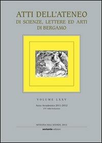 Atti dell'Ateneo di scienze, lettere ed arti di Bergamo. Vol. 75 - copertina