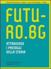 Futuro.Bg. Attraverso i paesaggi della storia - copertina