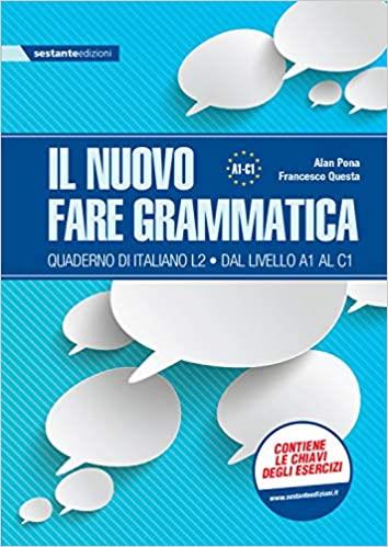 Il nuovo fare grammatica. Quaderno di italiano L2 dal livello A1 al C1 - Alan Pona,Francesco Questa - copertina