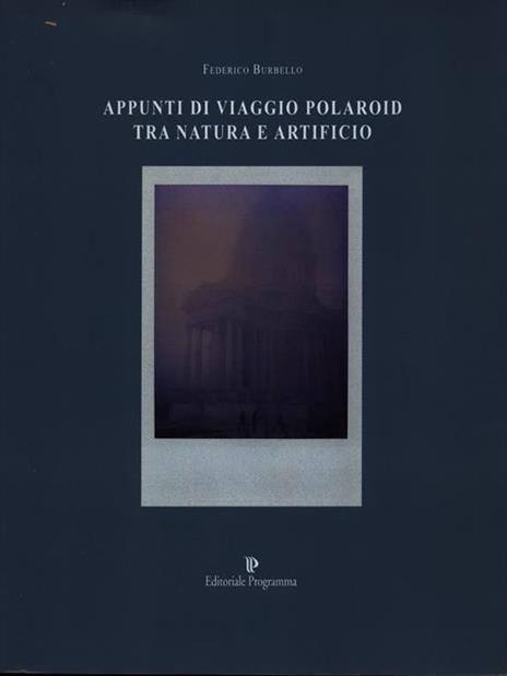 Appunti di viaggio. Polaroid tra natura e artificio - Federico Burbello - copertina