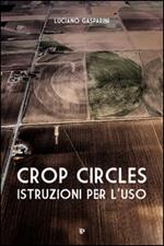 Crop circles. Istruzioni per l'uso