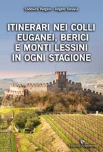 Itinerari nei Colli Euganei, Berici e Monti Lessini in ogni stagione