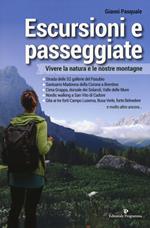 Escursioni e passeggiate. Vivere la natura e le nostre montagne