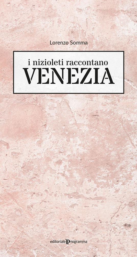 I nizioleti raccontano Venezia - Lorenzo Somma - copertina