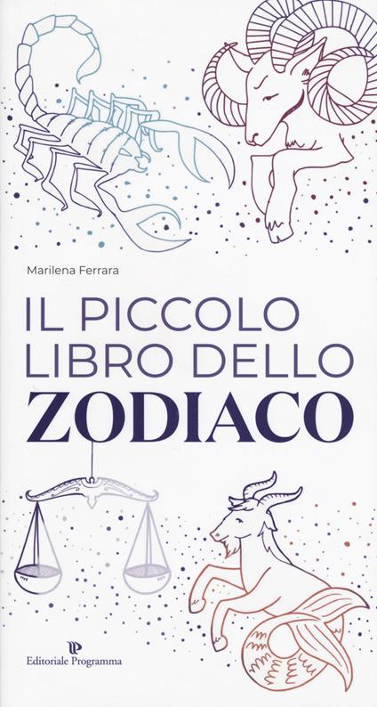 Il piccolo libro dello zodiaco - Marilena Ferrara - copertina