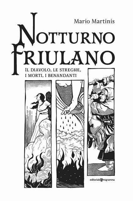 Notturno friulano. Il diavolo, le streghe, i morti, i benandanti - Mario Martinis - copertina