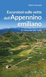 Escursioni sulle vette dell’Appennino emiliano. 15 itinerari per tutti