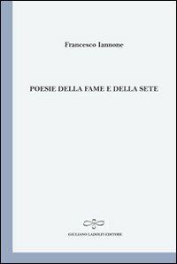 Poesie della fame e della sete - Francesco Iannone - copertina