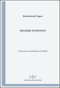 Melodie d'infinito (antologia di testi tratti dalla raccolta Gitanjali) - Rabindranath Tagore - copertina