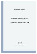 Parole magmatiche-Paroles magmatiques