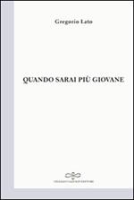 Quando sarai più giovane