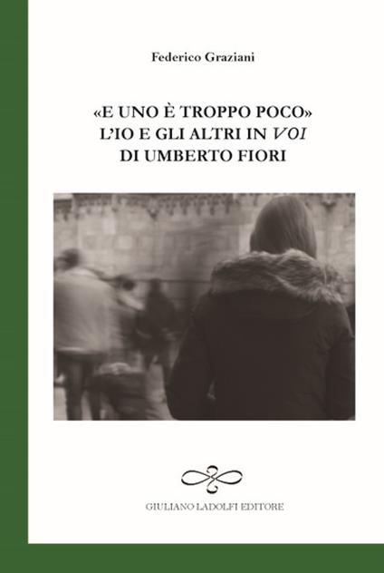 «E uno è troppo poco». L'io e gli altri in Voi di Umberto Fiori - Federico Graziani - copertina