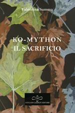 Il sacrificio. Ko-Mython