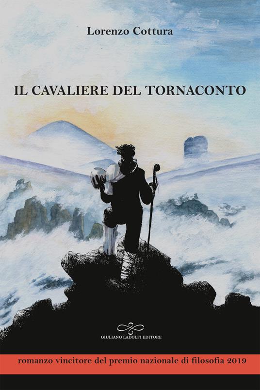 Il cavaliere del tornaconto. Un'unica verità dietro a mille menzogne - Lorenzo Cottura - copertina