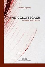 I miei colori scalzi. Ombrature e chiarie