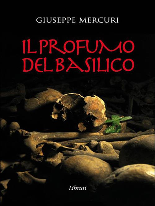 Il profumo del basilico - Giuseppe Mercuri - ebook