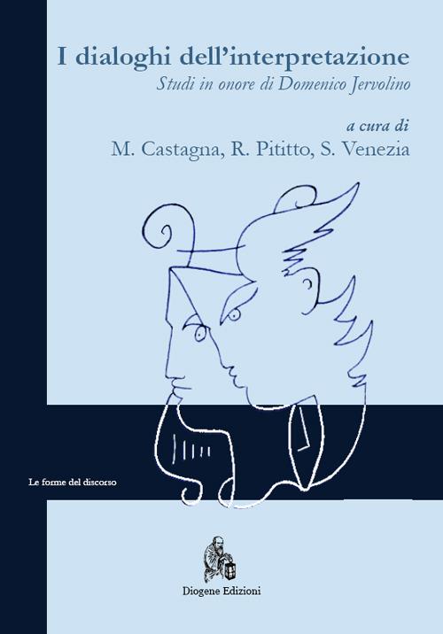 I dialoghi dell'interpretazione. Studi in onore di Domenico Jervolino. Ediz. italiana, francese e tedesca - copertina