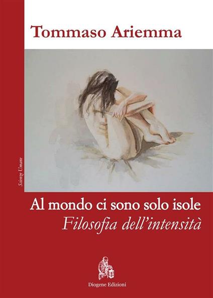 Al mondo ci sono solo isole. Filosofia dell'intensità - Tommaso Ariemma - ebook