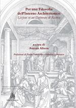 Per una filosofia dell'interno architettonico. Lezioni in un dottorato di ricerca. Ediz. italiana e spagnola