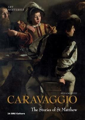 Caravaggio. The stories of St. Matthew. Ediz. inglese - Stefano Zuffi - copertina