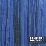 Sentieri sostenibili. Parco foreste casentinesi. Ediz. italiana e inglese