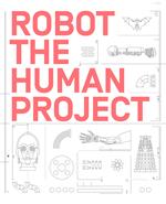 Robot. The human project. Ediz. a colori