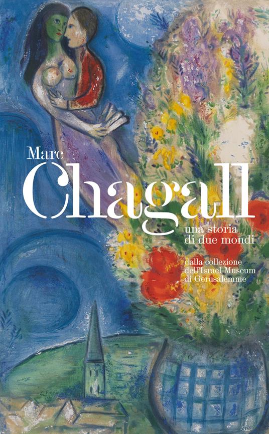 Marc Chagall. Una storia dei due mondi - Ronit Sorek - copertina