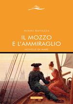 Il mozzo e l'ammiraglio. Novelle di mare