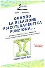 Quando la relazione psicoterapeutica funziona...