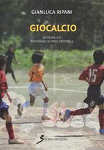 Giocacalcio. Sistema I.S.F. Individual School Football