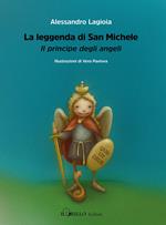 La leggenda di San Michele. Il principe degli angeli