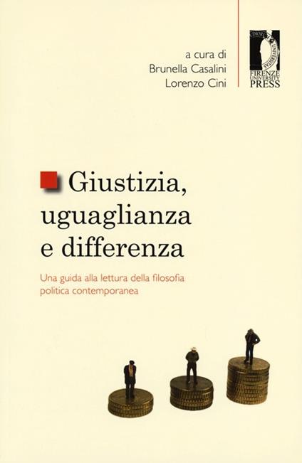 Giustizia, uguaglianza e differenza. Una guida alla lettura della filosofia politica contemporanea - copertina