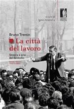 La città del lavoro. Sinistra e crisi del fordismo