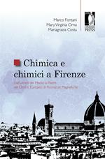 Chimica e chimici a Firenze. Dall'ultimo dei Medici al padre del Centro Europeo di Risonanze Magnetiche