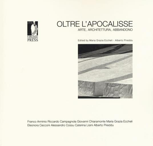 Oltre l'apocalisse. Arte, architettura, abbandono - copertina