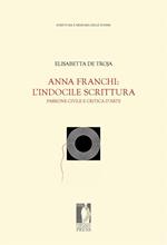 Anna Franchi: l'indocile scrittura. Passione civile e intuizioni critiche