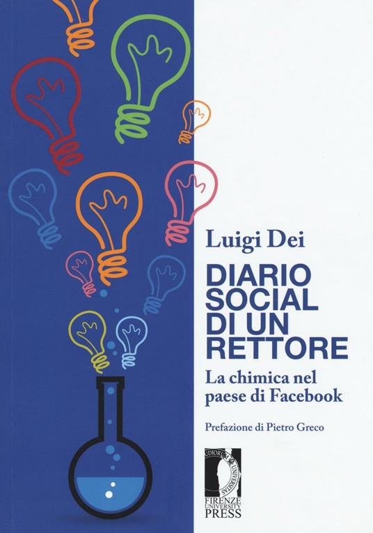 Diario social di un rettore. La chimica nel paese di Facebook - Luigi Dei - copertina