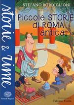 Piccole storie di Roma antica. Ediz. a colori